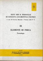 Testi per il personale tecnico e di condotta delle locomotive. III Elementi di fisica. Termologia