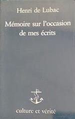 Mémoire sur l'occasion de mes écrits