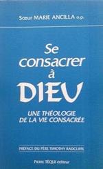 Se Consacrer a Dieu