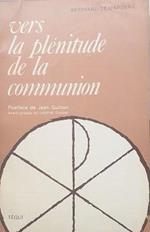 Vers la plénitude de la communion