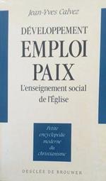 Developpement Emploi Paix. L'Enseignement Social De L'Eglise