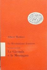 La rivoluzione francese, vol. II: La Gironda e la Montagna