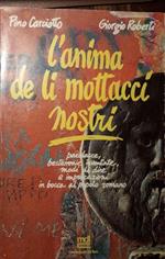 L' anima de li mottacci nostri: parolacce, bestemmie inventate, modi di dire e imprecazioni in bocca al popolo romano