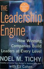 The leadership engine : how winning companies build leaders at every level