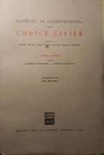 Rassegna di giurisprudenza sul codice civile: Libro Terzo (appendice art.810 - 1172)