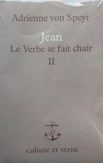 Le verbe se fait chair - tome 2