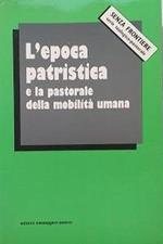 L' epoca patristica e la pastorale della mobilità umana