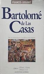 Bartolomé de las Casas : Un colonisateur saisi par l'Evangile