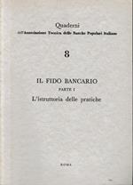 Il fido bancario. Parte I. L'istruttoria delle pratiche