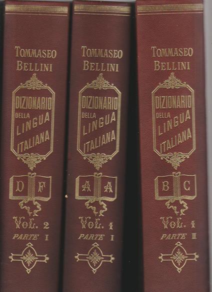 Dizionario della lingua italiana Tommaseo - Bellini. Volume 1, parte I e II. Volume 2, parte I - copertina