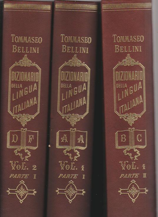 Dizionario della lingua italiana Tommaseo - Bellini. Volume 1, parte I e II. Volume 2, parte I - copertina