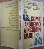 Come andremo a incomin-ciare?