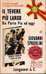 Il Tevere più largo. Da Porta Pia ad oggi