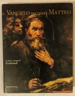 I vangeli con le incisioni e i disegni di Rembrandt. Il vangelo secondo Matteo