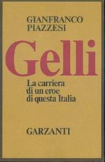 Gelli. la carriera di un eroe di questa Italia