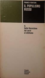 Il populismo russo: Volume II Dalla liberazione dei servi al nihilismo