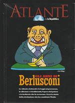 GLI Anni Di Berlusconi. Atlante De La Repubblica