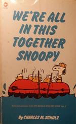 Wère in this together Snoopy