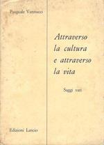 Attraverso la cultura e attraverso la vita, saggi vari