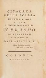 Cicalata della follia in propria lode o sia l'Elogio della Follia d'Erasmo di Rotterdam