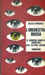 L' orchestra rossa. Il servizio segreto sovietico nell'ultima guerra