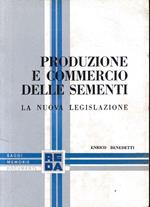 Produzione e commercio delle sementi. La nuova legislazione