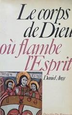 Le corps de Dieu où flambe l'Esprit