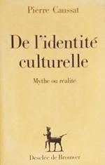 De l'identité culturelle. Myte ou réalité