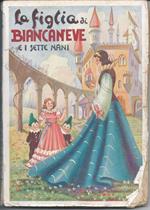 La figlia di Biancaneve e i sette nani