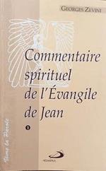 Commentaire Spirituel De L'Evangile De Jean Di: Georges Zevini