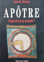 Apotre. Projet de vie ou mandat?