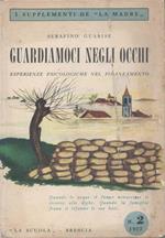 Guardiamoci negli occhi - Collana: I supplementi de 