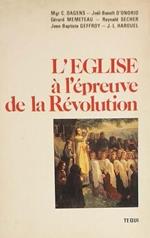 L' Eglise a l'epreuve de la Revolution : actes de l'Association des Juristes catholiques poitevins