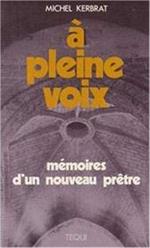 A pleine voix : me?moires d'un nouveau pre?tre