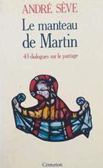 Le manteau de Martin. 43 dialogues sur le partage