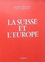 La Suisse et l'Europe