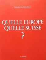 Quelle Europe, quelle Suisse?