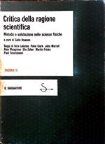 Critica della ragione scientifica: metodo e valutazione nelle scienze scientifiche