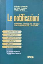 Le notificazioni : commento articolo per articolo con giurisprudenza e dottrina : diritto civile, fallimentare, amministrativo, tributario, penale, internazionale