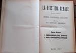 La Giustizia penale. Rivista critica di dottrina, giurisprudenza, legislazione. Volume XLIV(IV della 5 serie) Parte prima. I Presupposti del diritto e della procedura penale