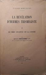 La révélation d'Hermes Trismegiste: vol. IV le Dieu inconnu et la gnose