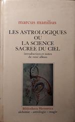 Les astrologiques ou la science sacree du ciel