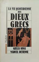 La vie quotidienne des Dieux Grecs