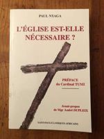 L' Église est-elle nécessaire ? : Foi en Christ et appartenance à l'Église