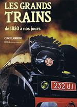 Les Grands trains de 1830 à nos jours