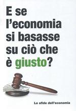 E se l'economia si basasse su ciò che è giusto? - Le sfide dell'economia, 20