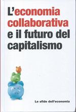 L' economia collaborativa e il futuro del capitalismo - Le sfide dell'economia, 33