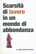 Scarsità di lavoro in un mondo di abbondanza - Le sfide dell'economia, 11