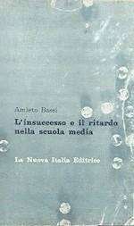 L' insuccesso e il ritardo nella scuola media