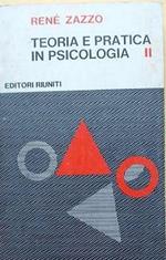 Teoria e pratica in psicologia. II